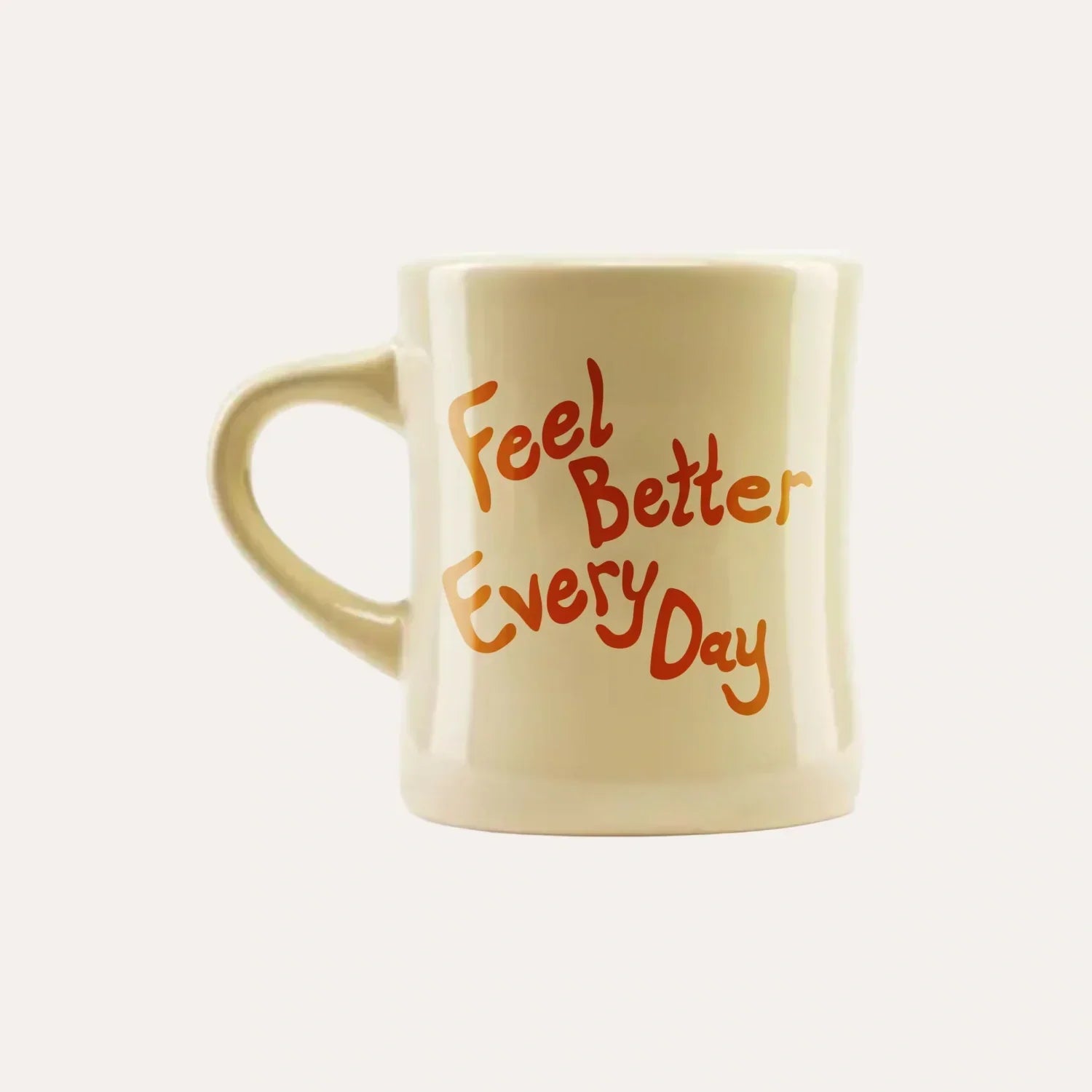 Feel Better Every Day Mug V6